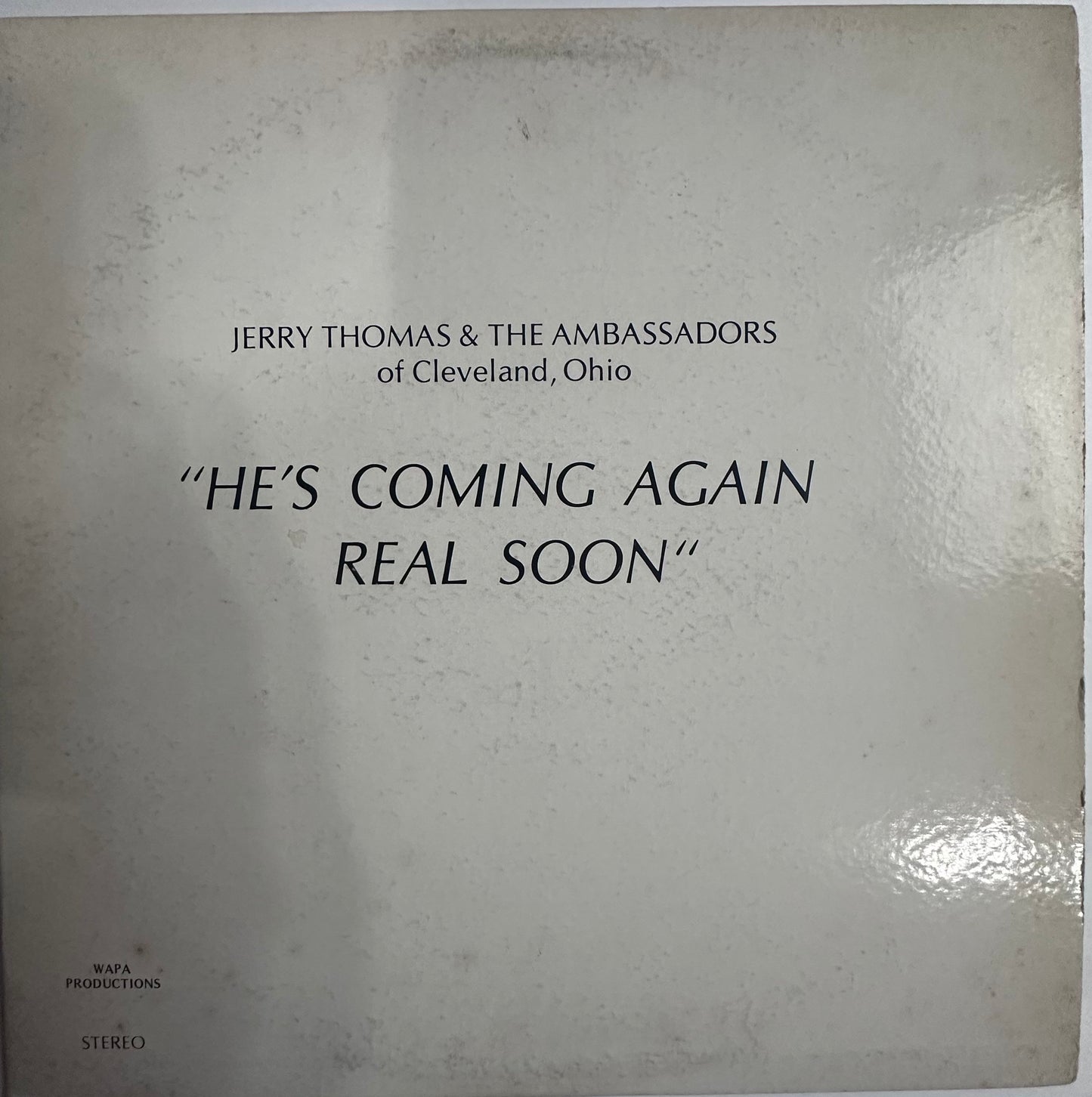 Jerry Thomas & The Ambassadors - He’s Coming Again Real Soon - LP (Rare) VG+
