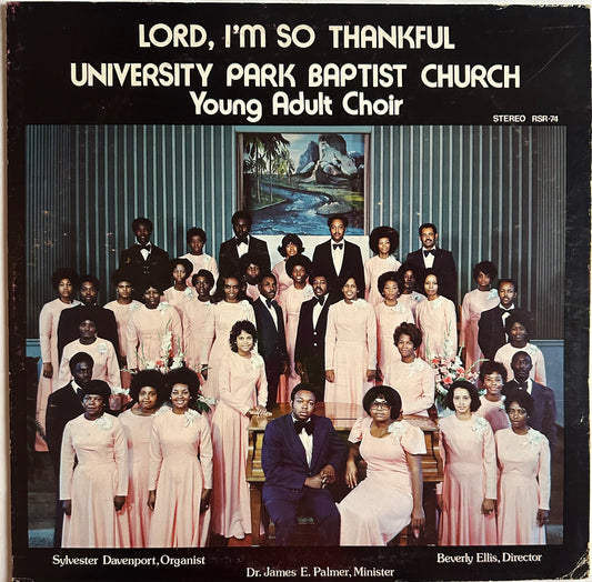 University Park Baptist Church Young Adult Choir - Lord I’m So Thankful VG+RSR74