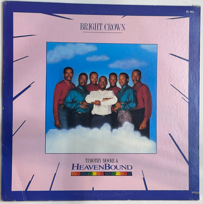 Timothy Moore & Heaven Bound – Bright Crown VG+